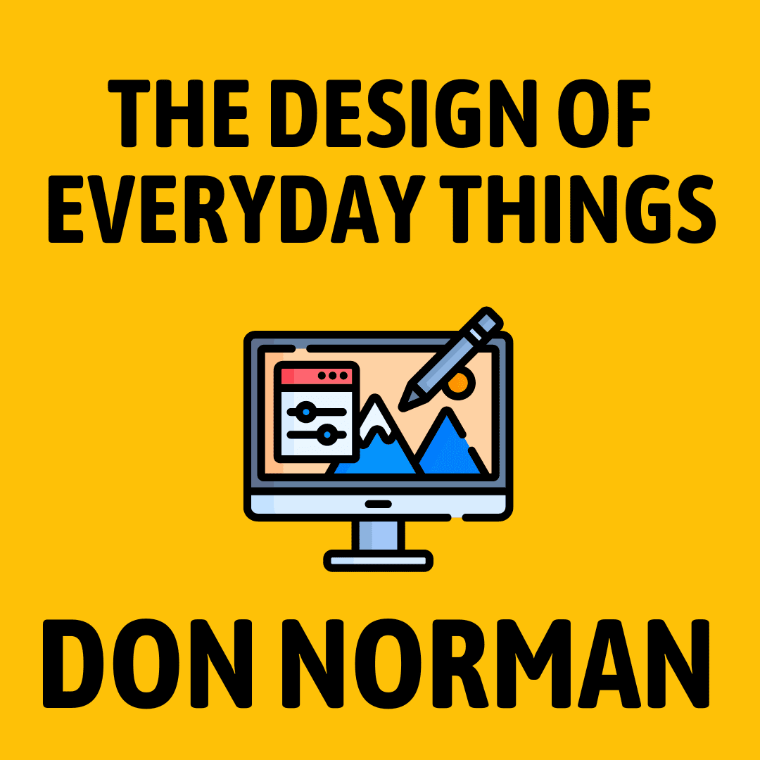 The Design of Everyday Things Summary 9 Best Lessons from Don Norman